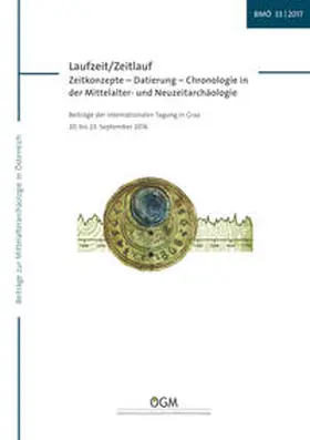 Theune / Eichert |  Laufzeit / Zeitlauf. Zeitkonzepte - Datierung - Chronologie in der Mittelalter- und Neuzeitarchäologie. | Buch |  Sack Fachmedien
