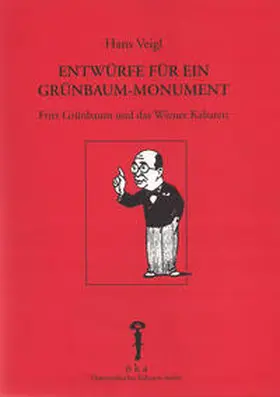 Veigl |  Entwürfe für ein Grünbaum-Monument | Buch |  Sack Fachmedien