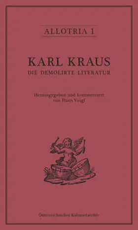 Veigl |  Karl Kraus. Die demolirte Literatur | Buch |  Sack Fachmedien