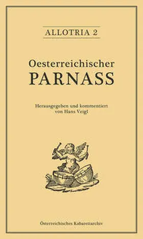 Veigl |  Oesterreichischer Parnass, bestiegen von einem heruntergekommenen Antiquar. Frey-Sing, bei Athanasius & Comp. o. J. (1842) | Buch |  Sack Fachmedien