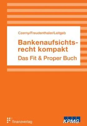 Czerny / Freudenthaler / Leitgeb |  Bankenaufsichtsrecht kompakt | Buch |  Sack Fachmedien