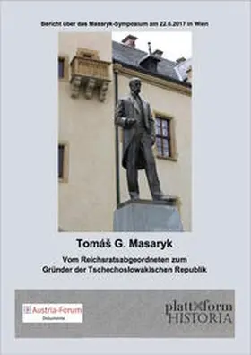Diem |  Tomáš G. Masaryk - Vom Reichsratsabgeordneten zum Gründer der Tschechoslowakischen Republik | Buch |  Sack Fachmedien