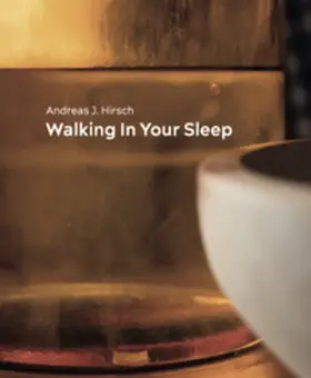 Hirsch |  WALKING IN YOUR SLEEP | Buch |  Sack Fachmedien