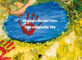 Sakin |  Der magische See | Buch |  Sack Fachmedien