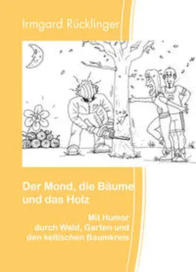 Rücklinger |  Der Mond, die Bäume und das Holz | Buch |  Sack Fachmedien