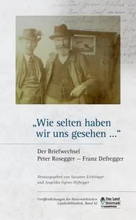 Eichtinger / Irgens-Defregger |  "Wie selten haben wir uns gesehen..." | Buch |  Sack Fachmedien