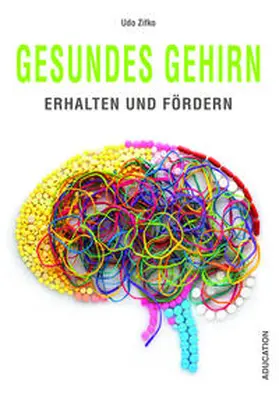 Zifko |  Gesundes Gehirn | Buch |  Sack Fachmedien