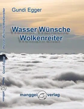 Egger |  Wasser Wünsche Wolkenreiter | Buch |  Sack Fachmedien