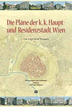 Öhlinger |  Die Pläne der k.k. Haupt- und Residenzstadt Wien | Buch |  Sack Fachmedien