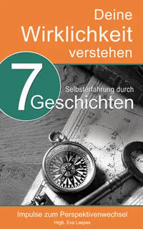 Laspas / Haselwanter / Bieber |  Deine Wirklichkeit verstehen | Buch |  Sack Fachmedien