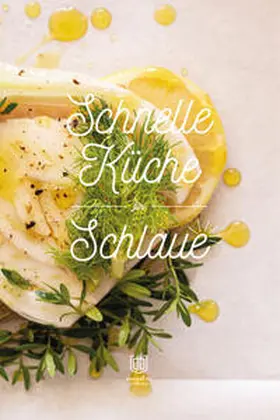 Berger |  Schnelle Küche für Schlaue | Buch |  Sack Fachmedien