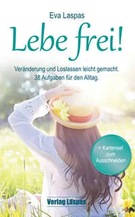 Laspas |  Lebe frei! Veränderung und Loslassen leicht gemacht | Buch |  Sack Fachmedien