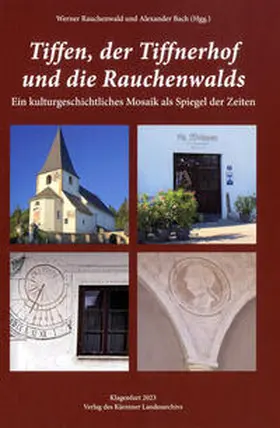 Rauchenwald / Bach |  Tiffen, der Tiffnerhof und die Rauchenwalds | Buch |  Sack Fachmedien
