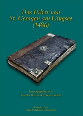 Karl / Zeloth |  Das Urbar von St. Georgen am Längsee (1486) | Buch |  Sack Fachmedien