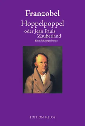 Franzobel |  Hoppelpoppel oder Jean Pauls Zauberland | Buch |  Sack Fachmedien