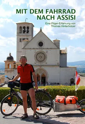 Hinterholzer |  Mit dem Fahrrad nach Assisi | Buch |  Sack Fachmedien