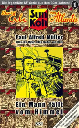 Müller / Myler / Holk |  Sun Koh, der Erbe von Atlantis - Gesamtausgabe / Ein Mann fällt vom Himmel | Buch |  Sack Fachmedien