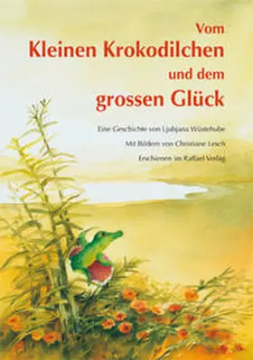  Vom Kleinen Krokodilchen und dem grossen Glück | Buch |  Sack Fachmedien