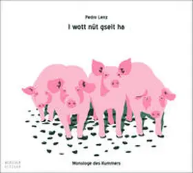 Lenz |  I wott nüt gseit ha | Sonstiges |  Sack Fachmedien