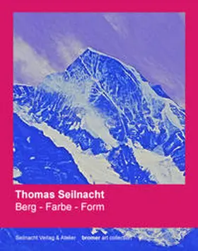 Studer / Seilnacht |  Thomas Seilnacht: Berg - Farbe - Form | Buch |  Sack Fachmedien