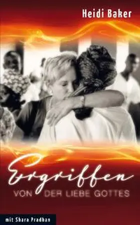 Baker / Pradhan |  Ergriffen von der Liebe Gottes | Buch |  Sack Fachmedien