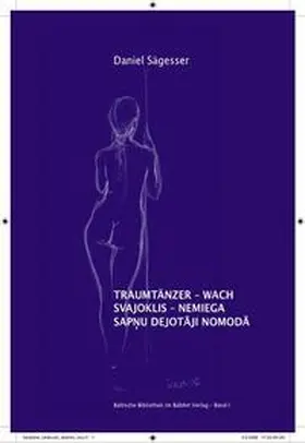 Sägesser |  Traumtänzer – wach / Svajoklis – nemiega / Sapnu dejotaji nomoda | Buch |  Sack Fachmedien