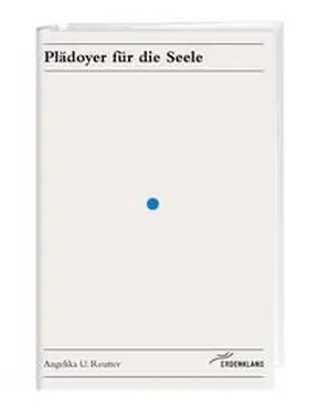 Reutter |  Plädoyer für die Seele | Buch |  Sack Fachmedien