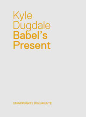 Dugdale / Geiser / Richter |  Babel's Present | Buch |  Sack Fachmedien