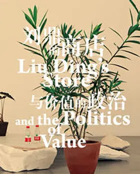 Groys / Haq / Diedrichsen |  Liu Ding's Store | Buch |  Sack Fachmedien