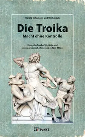 Scheub / Schuhmann |  Die Troika – Macht ohne Kontrolle | Buch |  Sack Fachmedien