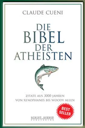 Cueni |  Die Bibel der Atheisten | Buch |  Sack Fachmedien