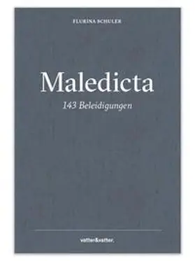 Schuler |  Maledicta - 143 Beleidigungen. | Buch |  Sack Fachmedien