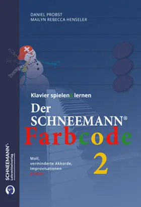 Probst / Henseler |  Der SCHNEEMANN®-Farbcode 2 | Das SCHNEEMANN®-Klavierlernsystem | Buch |  Sack Fachmedien