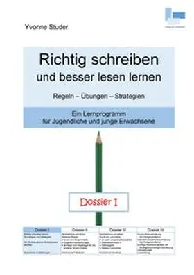 Studer |  Richtig schreiben und besser lesen lernen; Dossier I | Buch |  Sack Fachmedien
