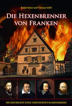 Kloos / Göltl |  Die Hexenbrenner von Franken | Buch |  Sack Fachmedien