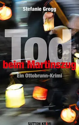 Gregg |  Tod beim Martinszug | Buch |  Sack Fachmedien