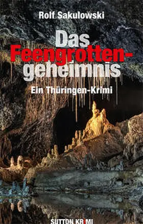 Sakulowski |  Das Feengrottengeheimnis | Buch |  Sack Fachmedien