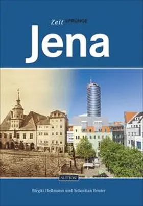 Hellmann / Reuter |  Zeitsprünge Jena | Buch |  Sack Fachmedien