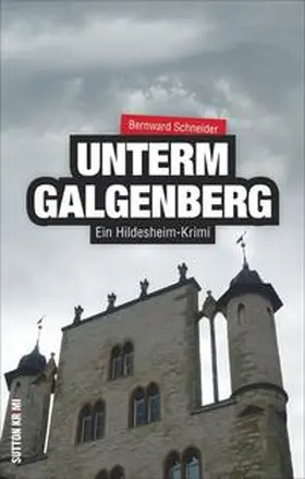 Schneider |  Unterm Galgenberg | Buch |  Sack Fachmedien