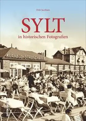 Jacobsen |  Sylt in historischen Fotografien | Buch |  Sack Fachmedien