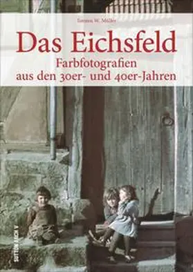 Müller |  Das Eichsfeld | Buch |  Sack Fachmedien