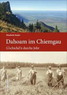Mader |  Dahoam im Chiemgau | Buch |  Sack Fachmedien