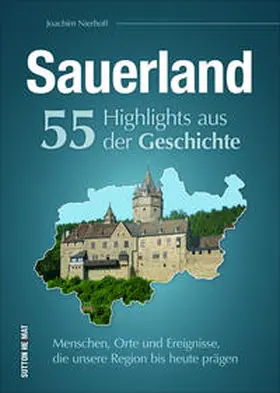 Nierhoff |  Sauerland. 55 Highlights aus der Geschichte | Buch |  Sack Fachmedien
