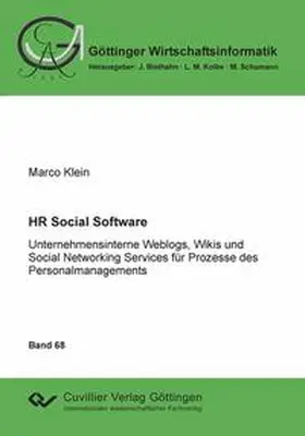 Klein |  HR Social Software. Unternehmensinterne Weblogs, Wikis und Social Networking Services für Prozesse des Personalmanagements | Buch |  Sack Fachmedien