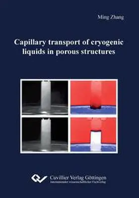 Zhang |  Capillary transport of cryogenic liquids in porous structures | Buch |  Sack Fachmedien