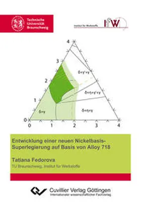 Fedorova |  Entwicklung einer neuen Nickelbasis-Superlegierung auf Basis von Alloy 718 | Buch |  Sack Fachmedien