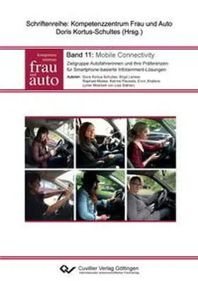 Lankes / Kortus-Schultes / Pauwels |  Mobile Connectivity. Zielgruppe Autofahrerinnen und ihre Präferenzen für Smartphone-basierte Infotainment-Lösungen | Buch |  Sack Fachmedien