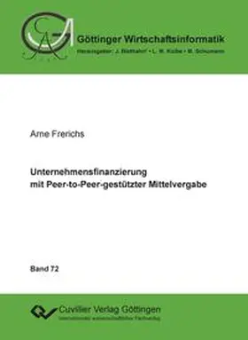 Frerichs | Unternehmensfinanzierung mit Peer-to-Peer-gestützter Mittelvergabe | Buch | 978-3-95404-624-9 | sack.de