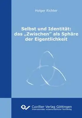 Richter |  Selbst und Identität: das "Zwischen" als Sphäre der Eigentlichkeit | Buch |  Sack Fachmedien