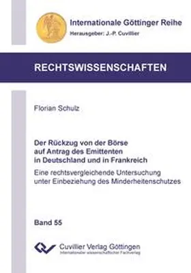 Schulz |  Der Rückzug von der Börse auf Antrag des Emittenten in Deutschland und in Frankreich | Buch |  Sack Fachmedien